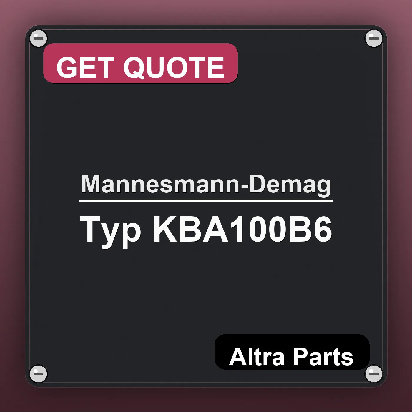 Mannesmann-Demag Typ KBA100B6 industrial nameplate style image – Altra Parts. GET QUOTE.