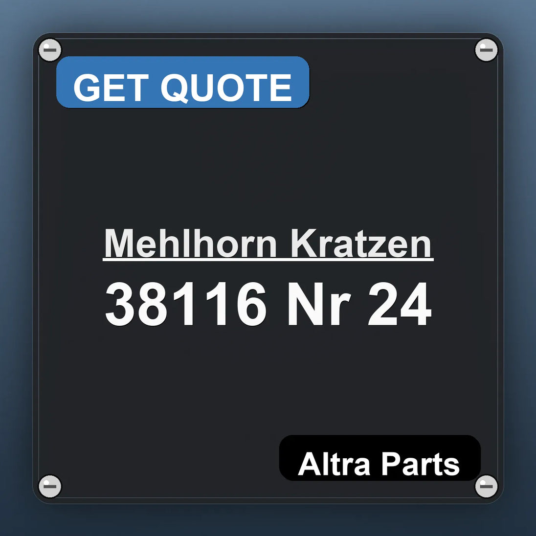 Mehlhorn Kratzen 38116 Nr 24 industrial nameplate style image – Altra Parts. GET QUOTE.