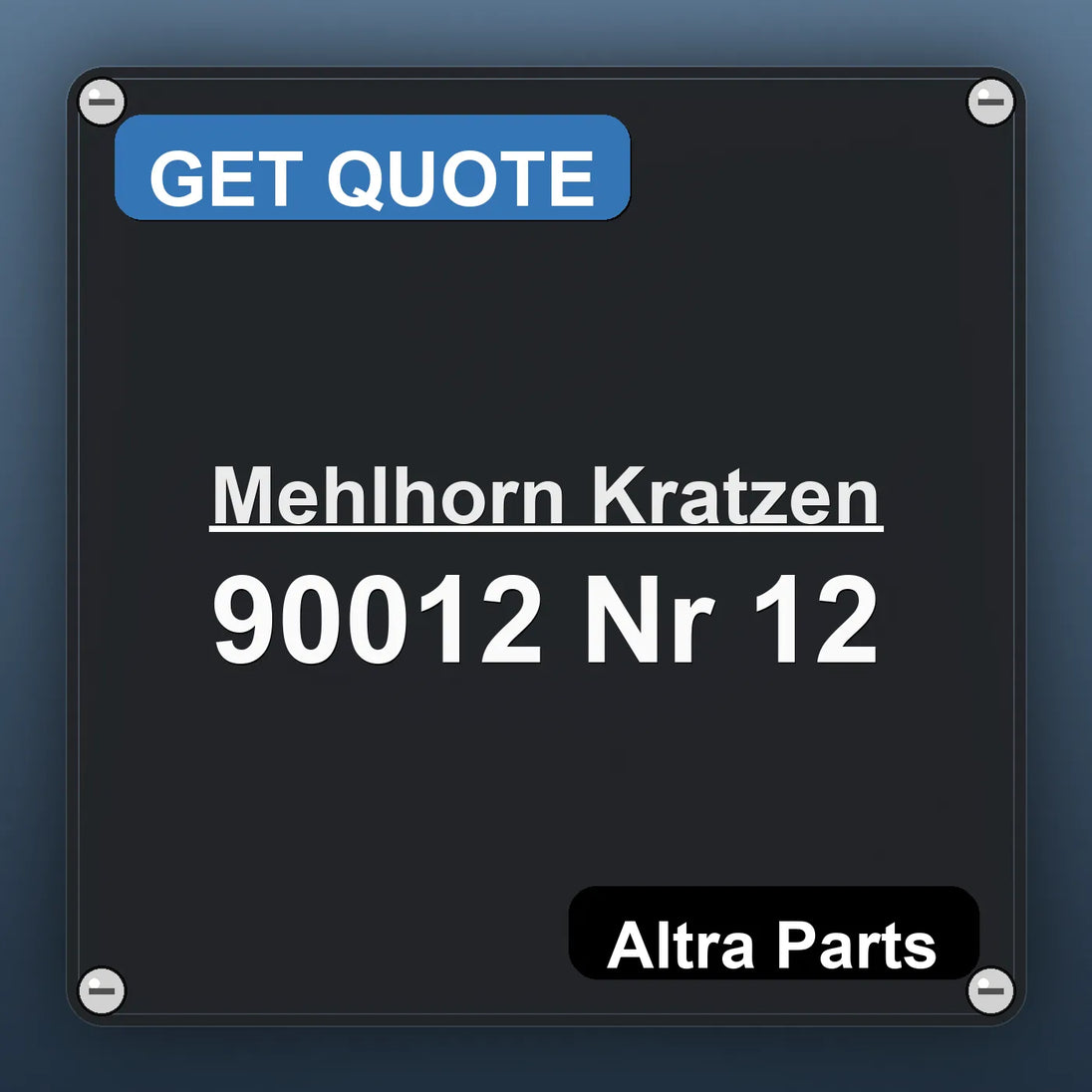 Mehlhorn Kratzen 90012 Nr 12 industrial nameplate style image – Altra Parts. GET QUOTE.