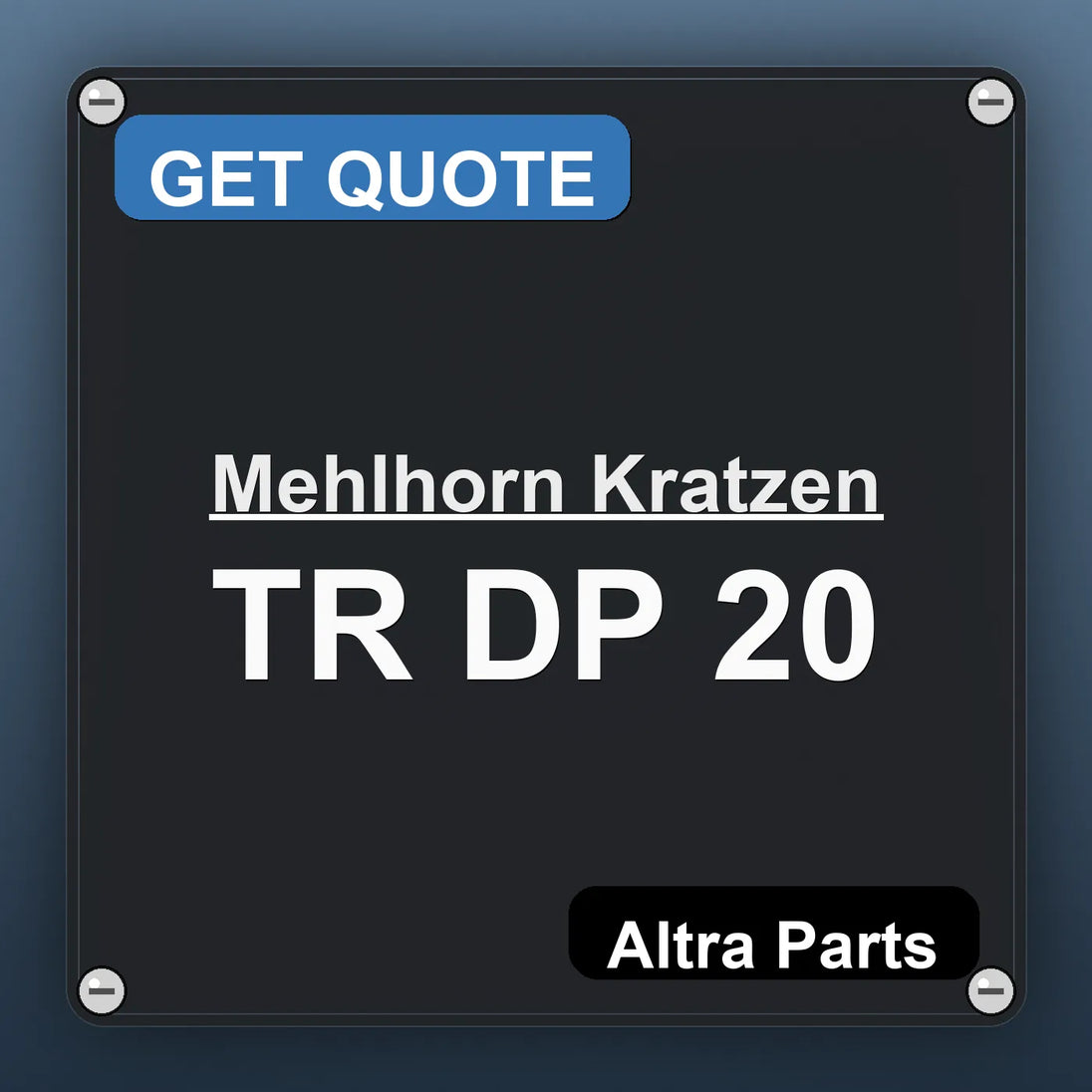 Mehlhorn Kratzen TR DP 20 industrial nameplate style image – Altra Parts. GET QUOTE.