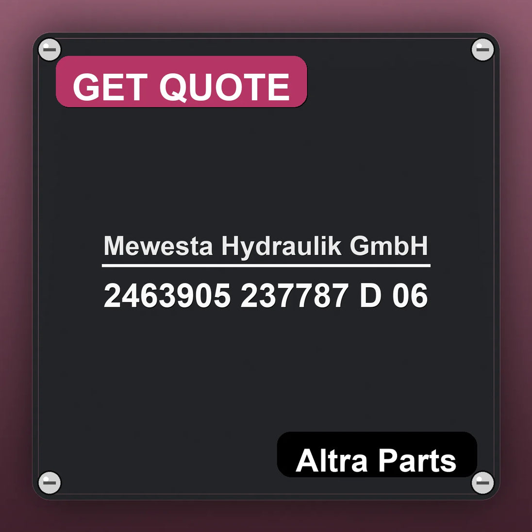 Mewesta Hydraulik GmbH 2463905 237787 D 06 industrial nameplate style image – Altra Parts. GET QUOTE.