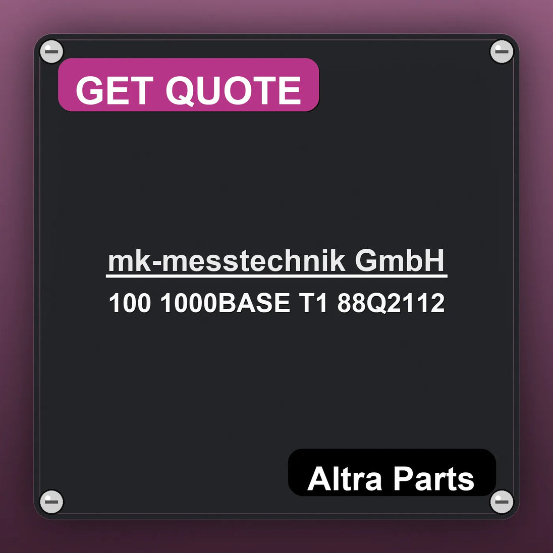 mk-messtechnik GmbH 100 1000BASE T1 88Q2112 industrial nameplate style image – Altra Parts. GET QUOTE.