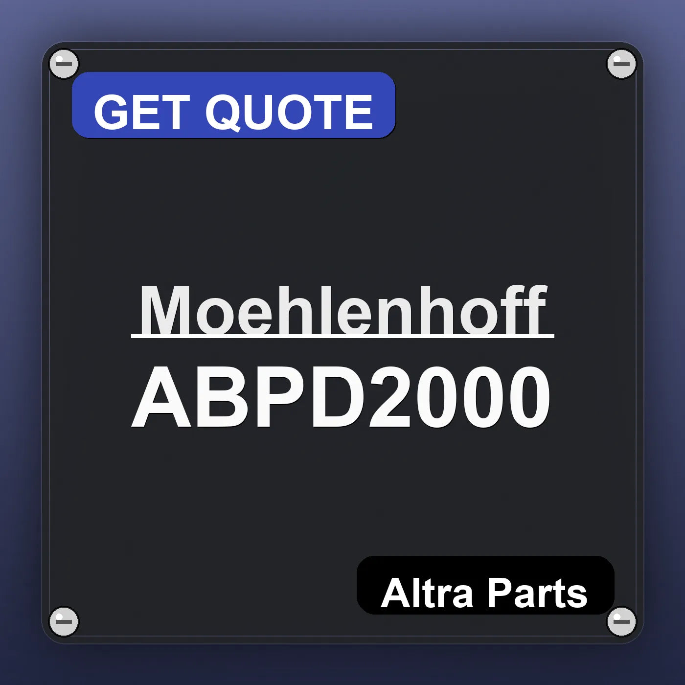 Moehlenhoff ABPD2000 industrial nameplate style image – Altra Parts. GET QUOTE.