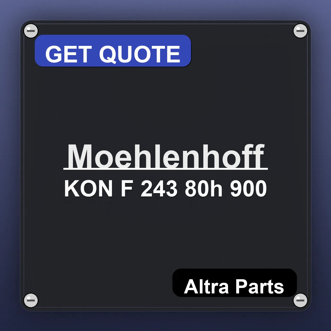 Moehlenhoff KON F 243 80h 900 industrial nameplate style image – Altra Parts. GET QUOTE.