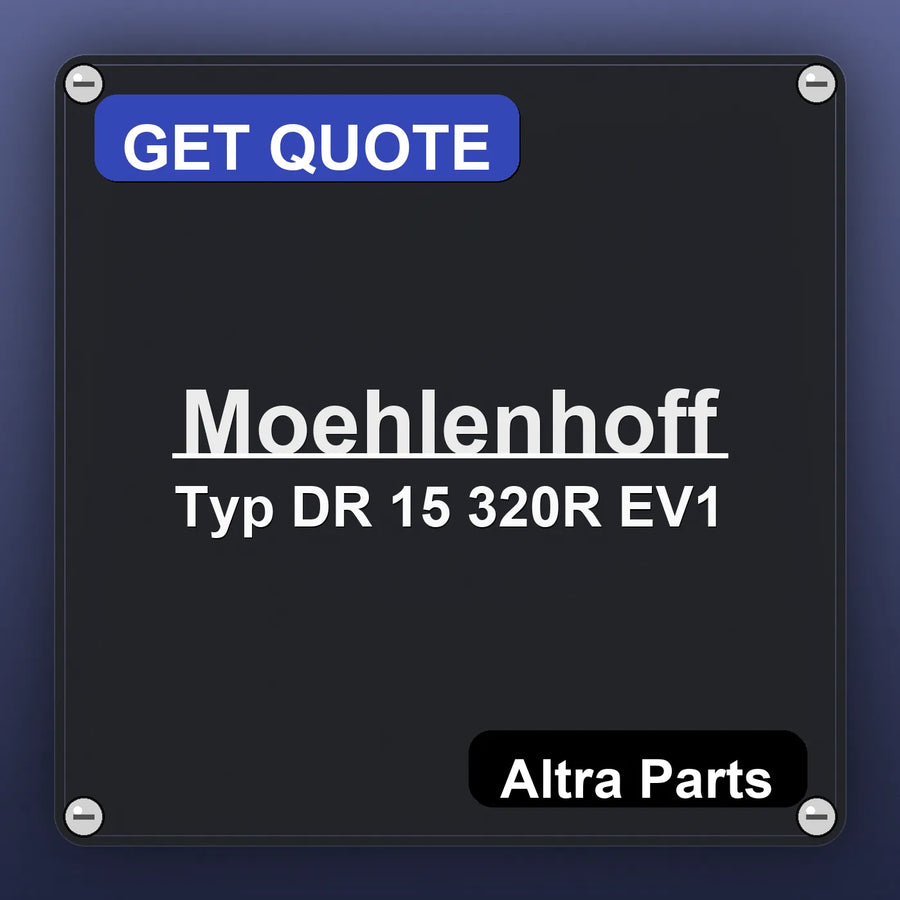 Moehlenhoff Typ DR 15 320R EV1 industrial nameplate style image – Altra Parts. GET QUOTE.