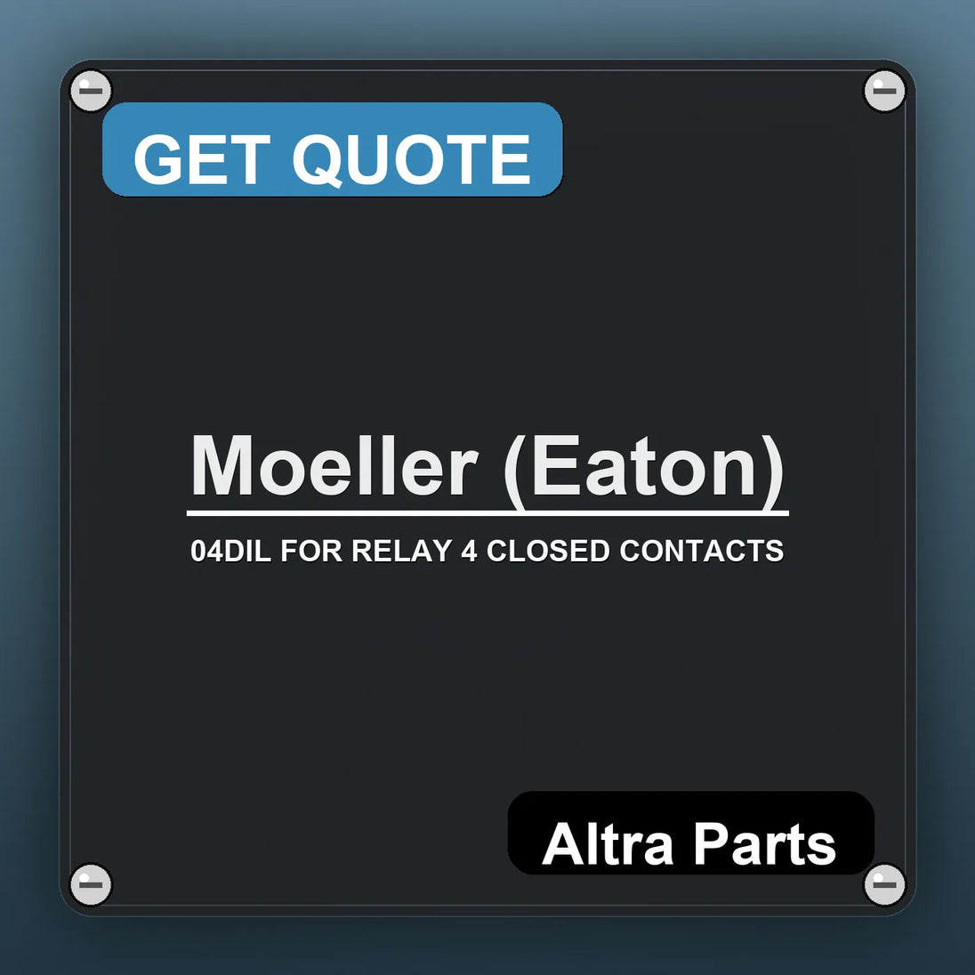 Moeller (Eaton) 04DIL FOR RELAY 4 CLOSED CONTACTS industrial nameplate style image – Altra Parts. GET QUOTE.