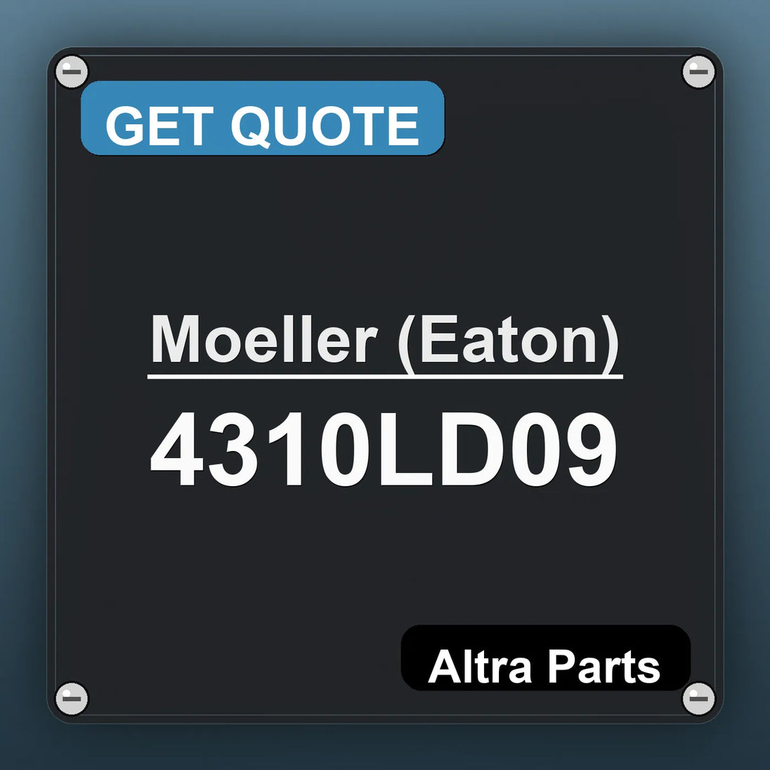 Moeller (Eaton) 4310LD09 industrial nameplate style image – Altra Parts. GET QUOTE.