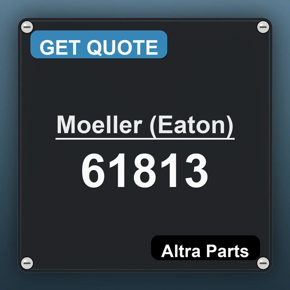 Moeller (Eaton) 61813 industrial nameplate style image – Altra Parts. GET QUOTE.