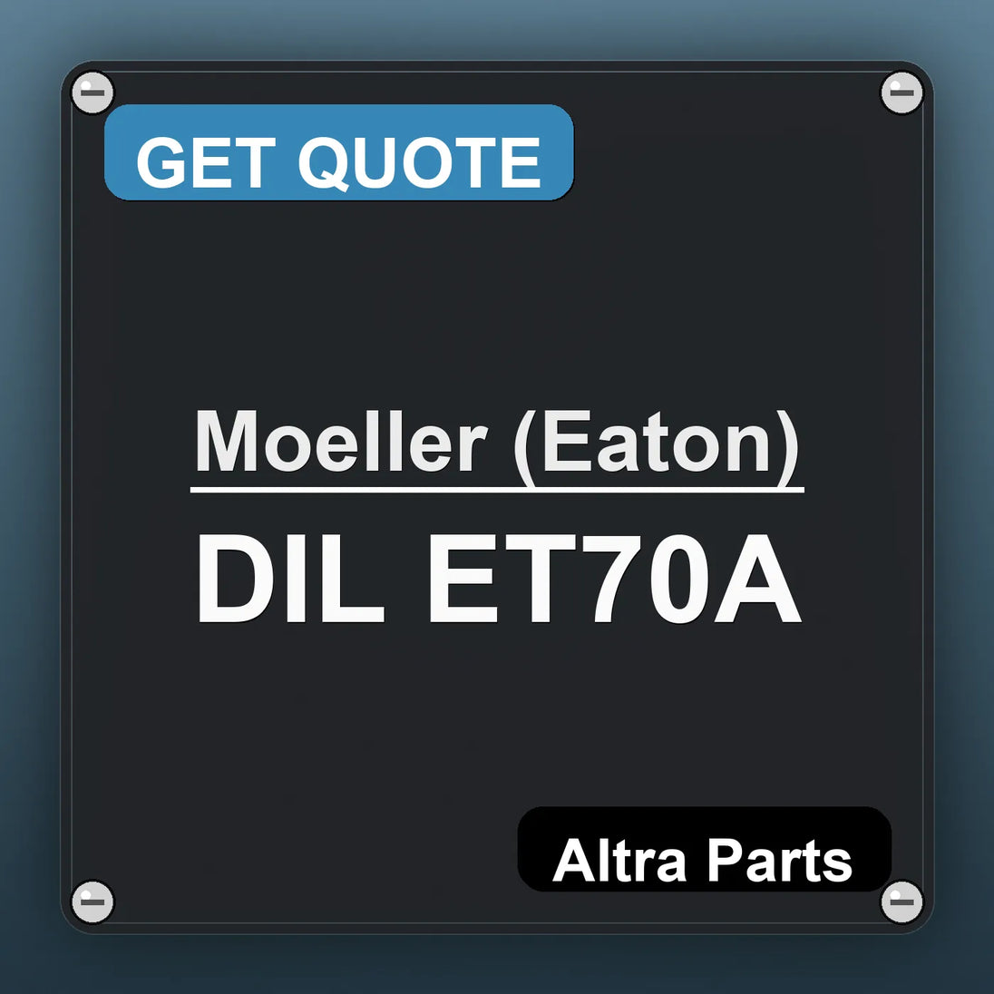 Moeller (Eaton) DIL ET70A industrial nameplate style image – Altra Parts. GET QUOTE.