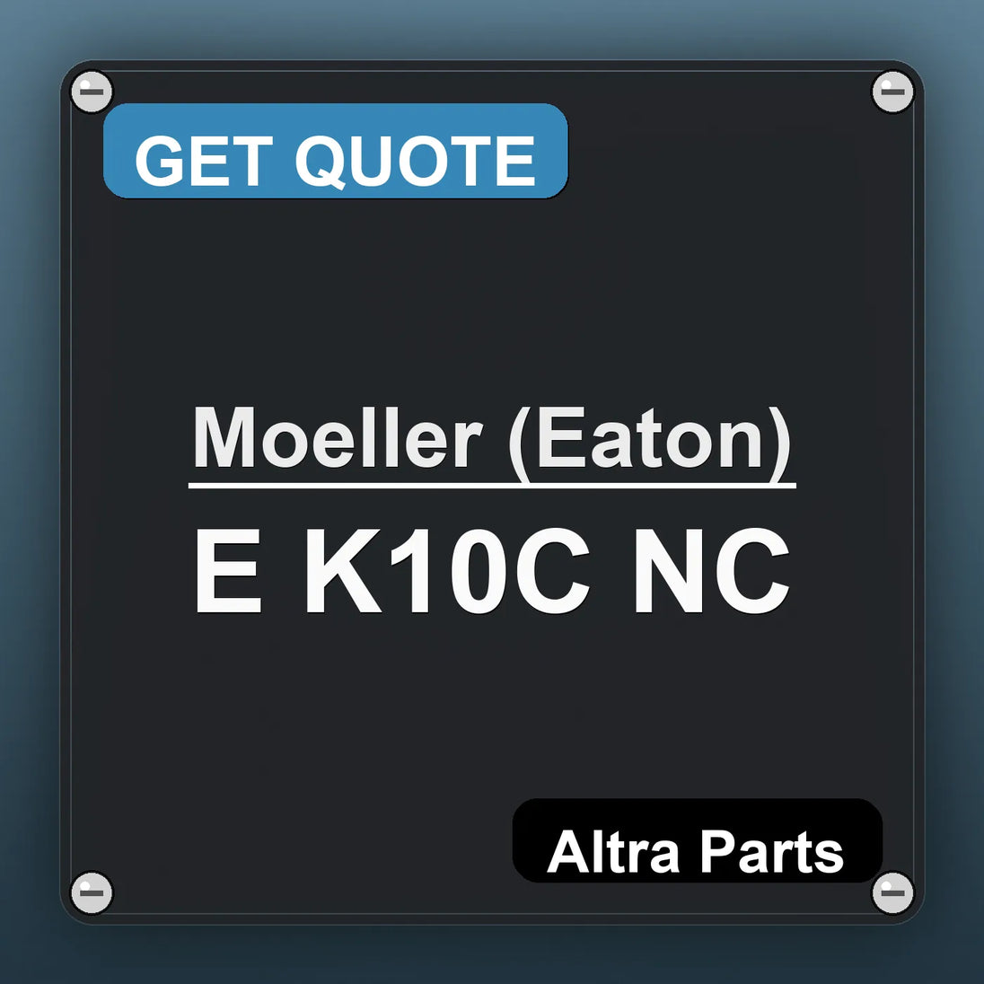 Moeller (Eaton) E K10C NC industrial nameplate style image – Altra Parts. GET QUOTE.