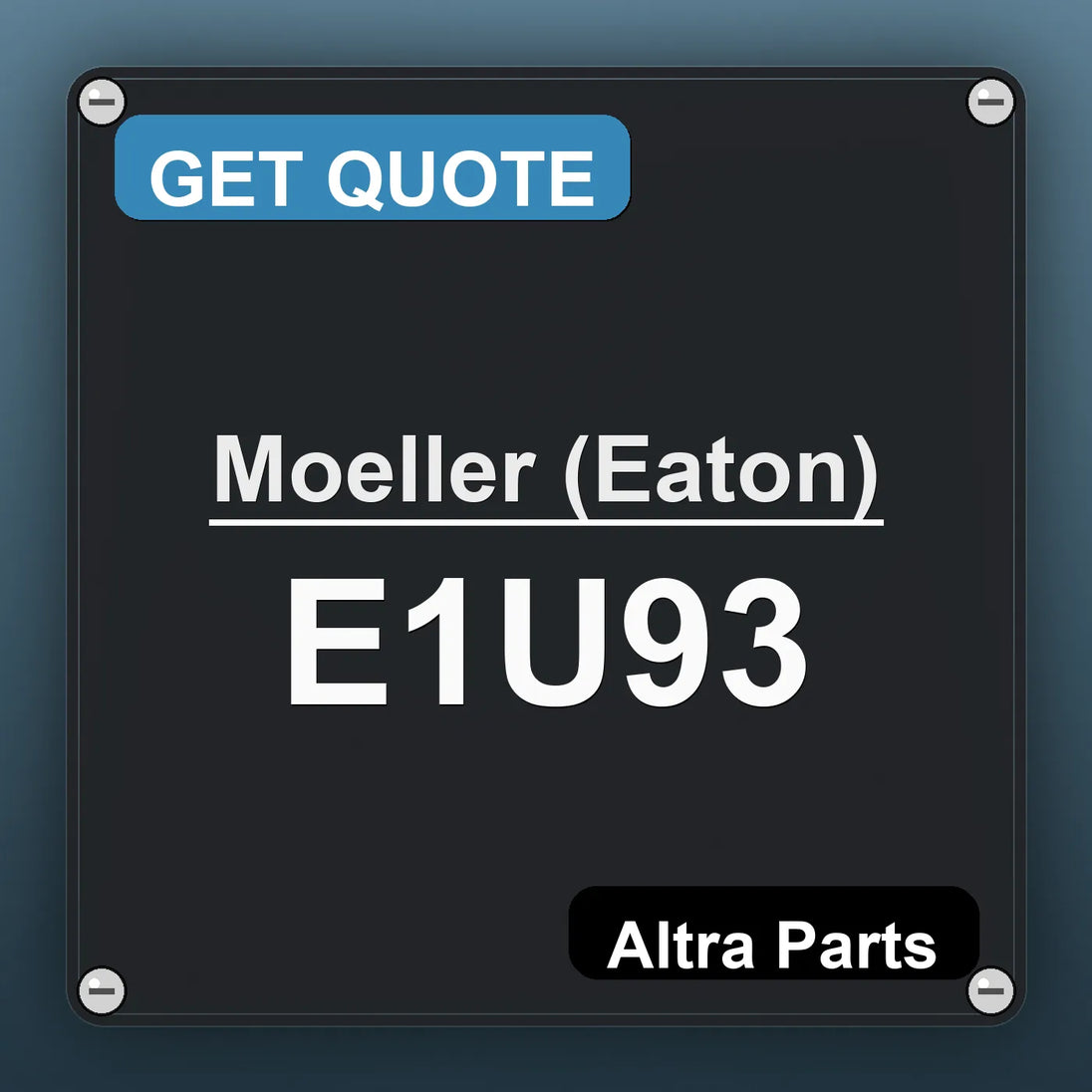 Moeller (Eaton) E1U93 industrial nameplate style image – Altra Parts. GET QUOTE.