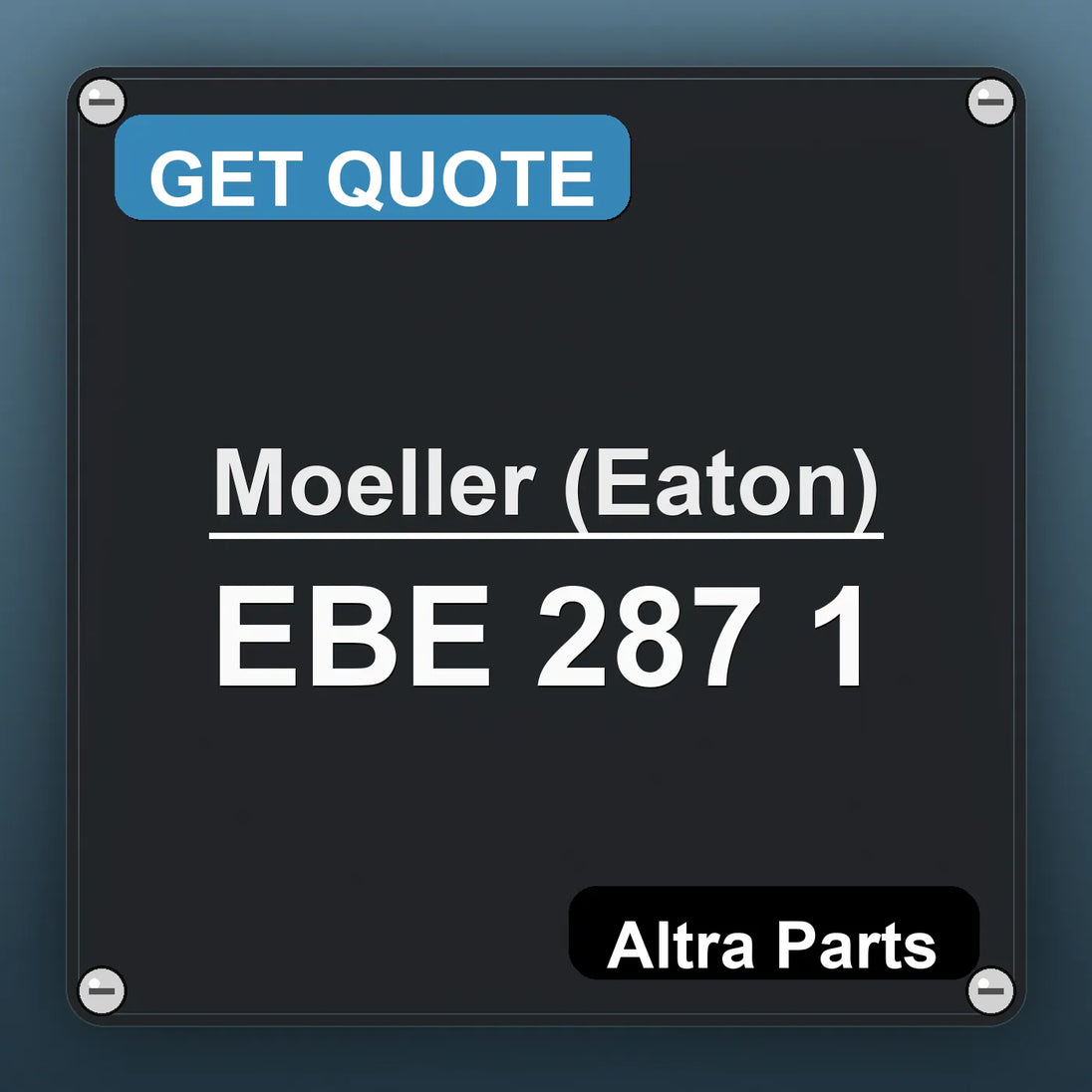 Moeller (Eaton) EBE 287 1 industrial nameplate style image – Altra Parts. GET QUOTE.