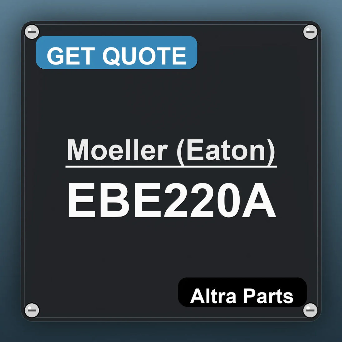 Moeller (Eaton) EBE220A industrial nameplate style image – Altra Parts. GET QUOTE.