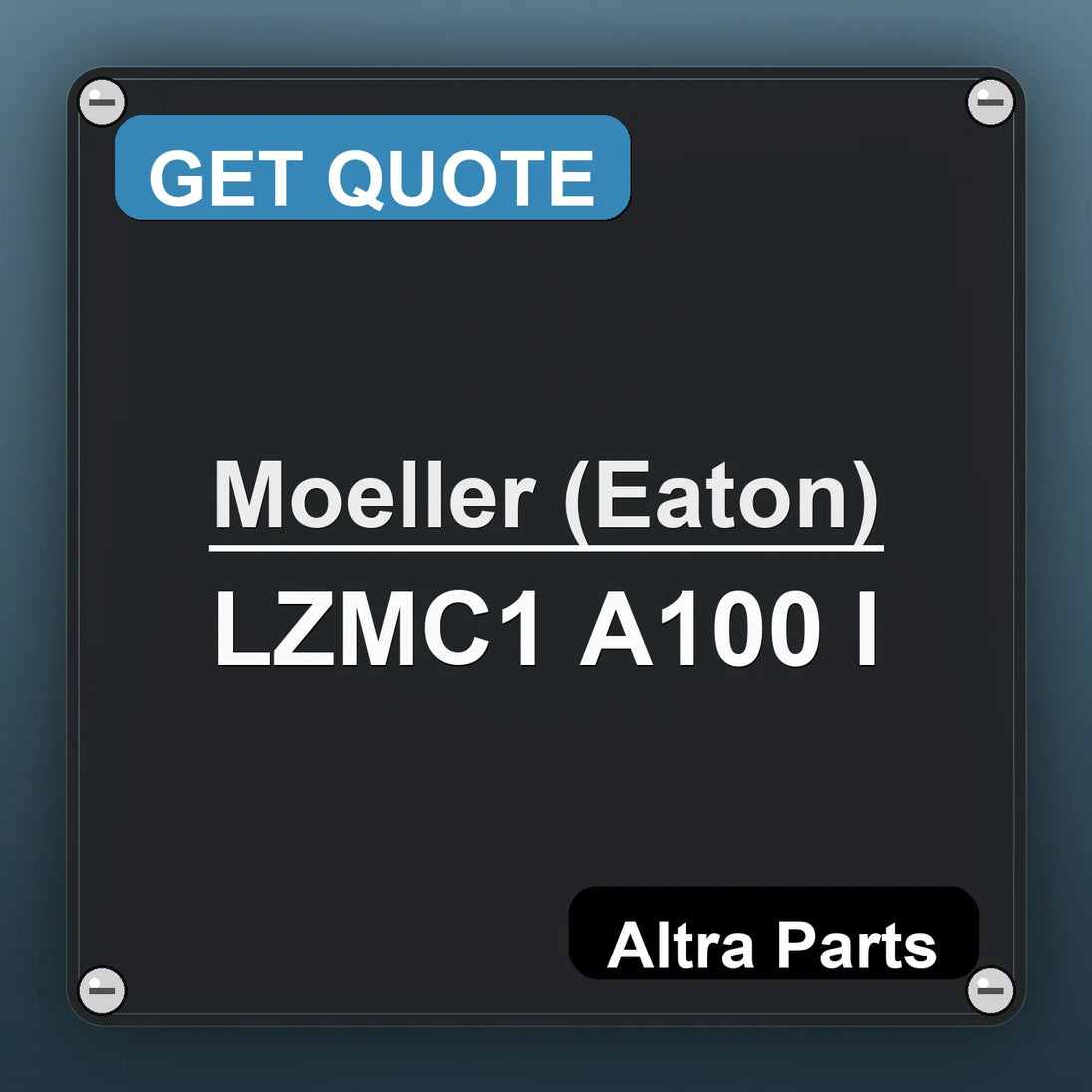 Moeller (Eaton) LZMC1 A100 I industrial nameplate style image – Altra Parts. GET QUOTE.