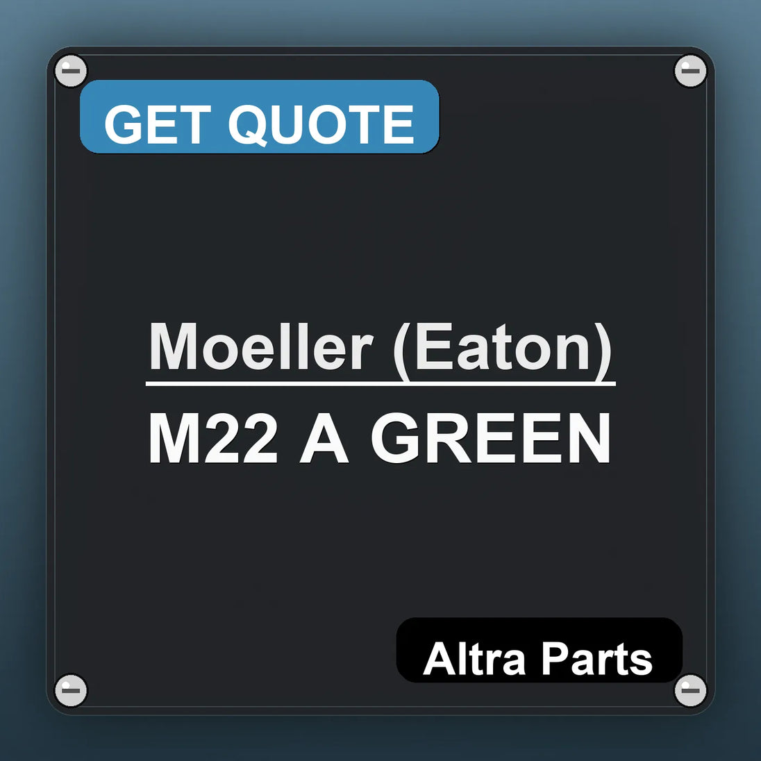 Moeller (Eaton) M22 A GREEN industrial nameplate style image – Altra Parts. GET QUOTE.