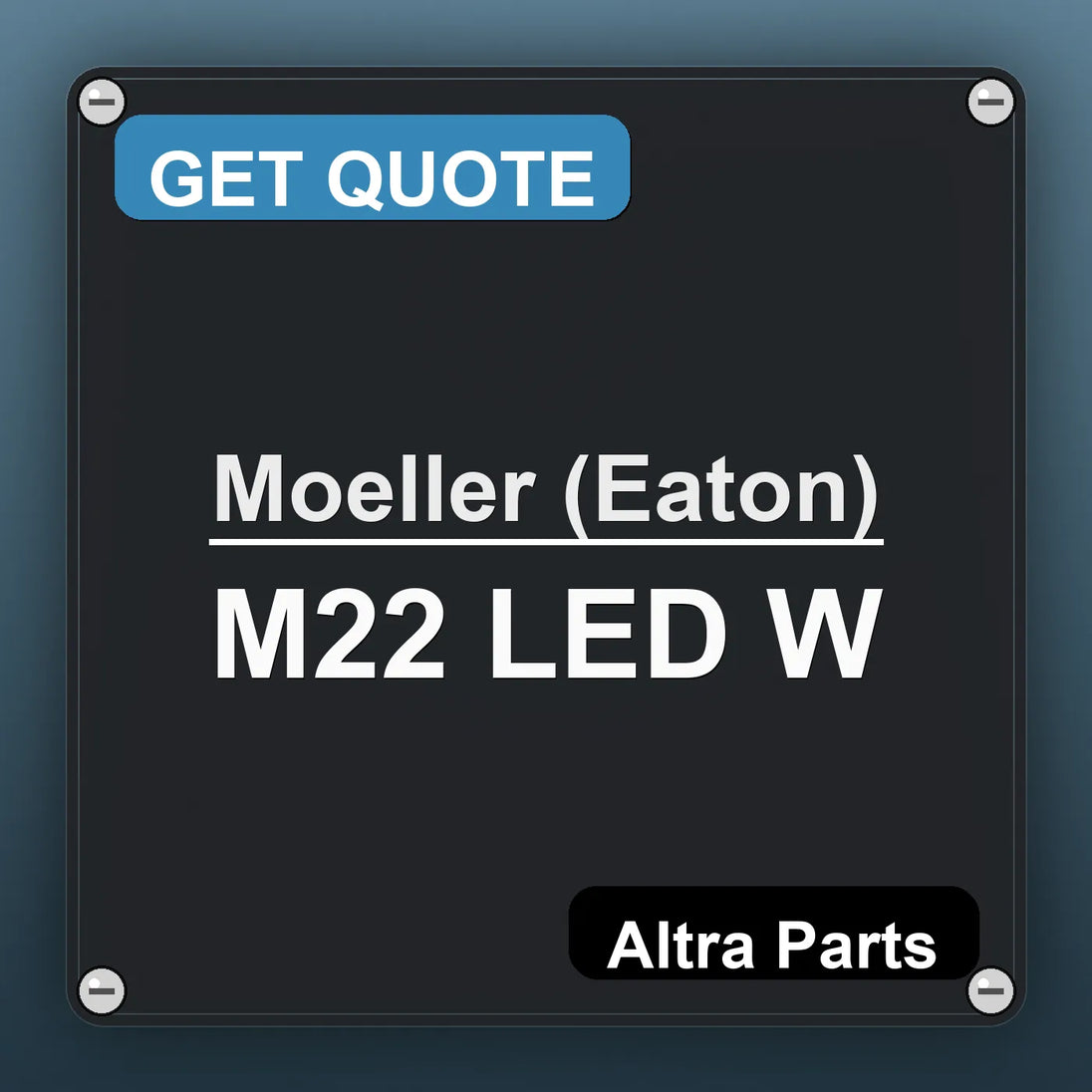 Moeller (Eaton) M22 LED W industrial nameplate style image – Altra Parts. GET QUOTE.