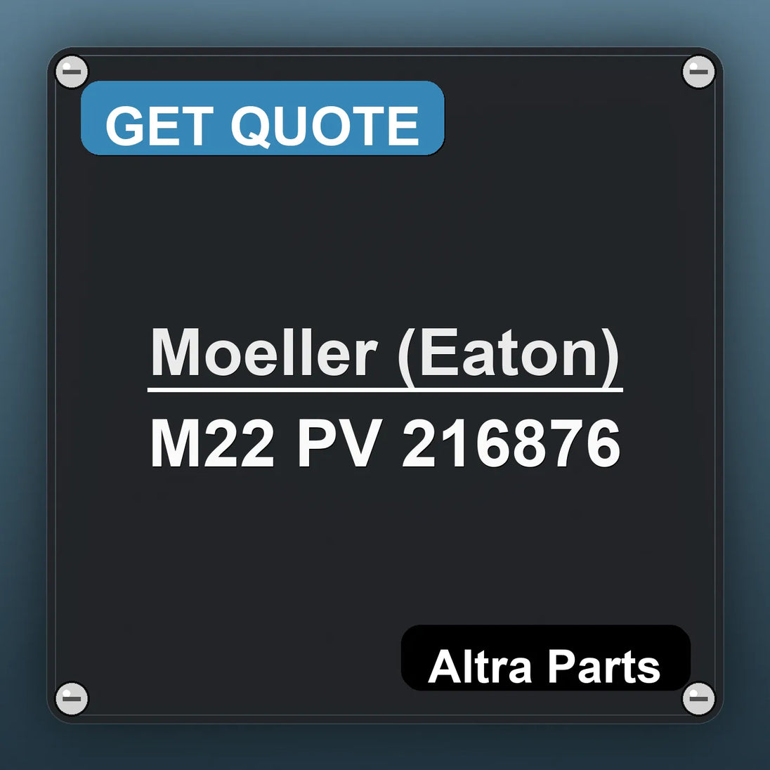 Moeller (Eaton) M22 PV 216876 industrial nameplate style image – Altra Parts. GET QUOTE.