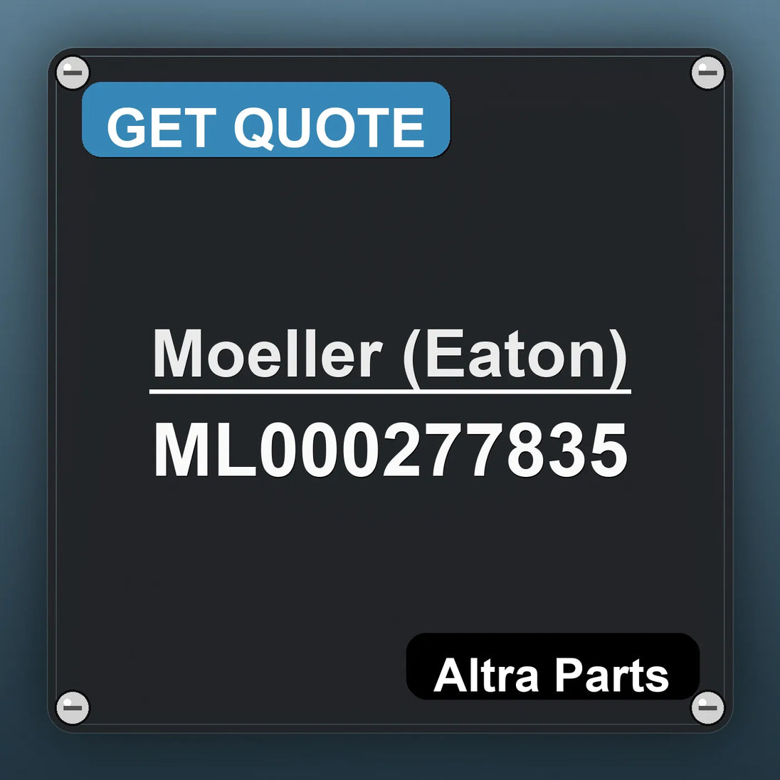 Moeller (Eaton) ML000277835 industrial nameplate style image – Altra Parts. GET QUOTE.