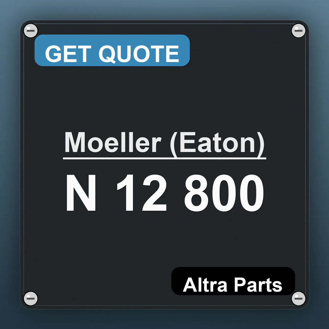 Moeller (Eaton) N 12 800 industrial nameplate style image – Altra Parts. GET QUOTE.