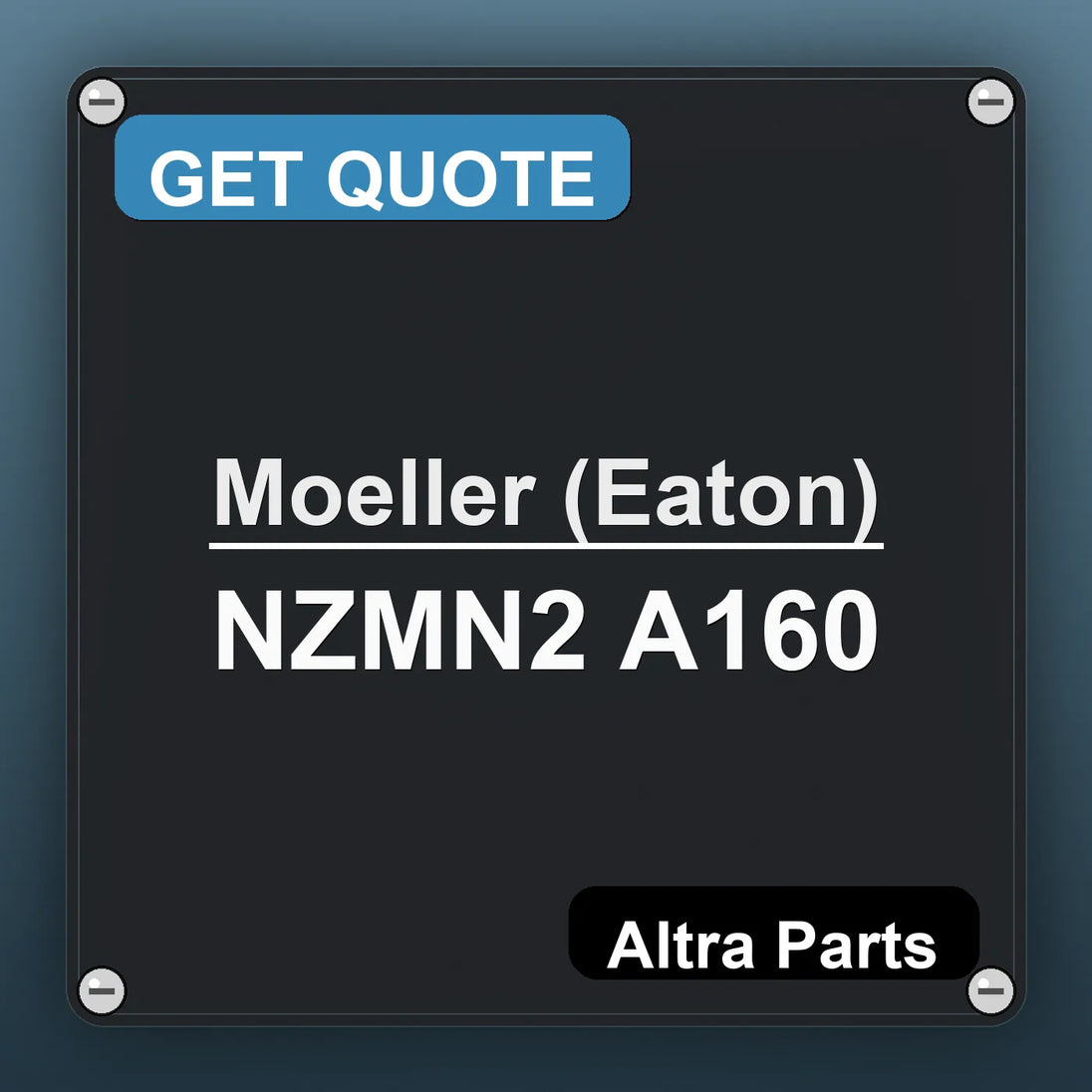 Moeller (Eaton) NZMN2 A160 industrial nameplate style image – Altra Parts. GET QUOTE.