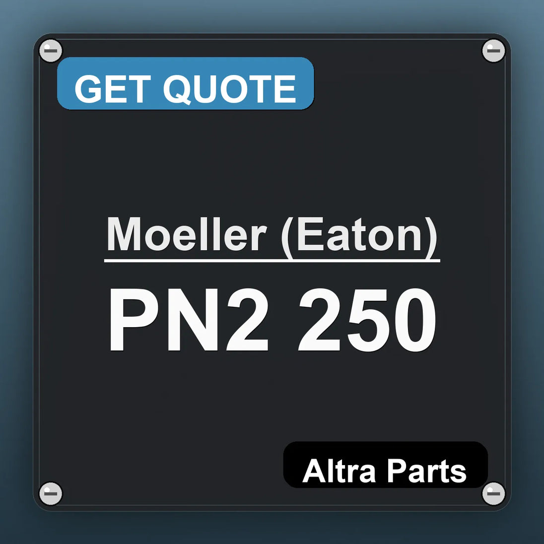 Moeller (Eaton) PN2 250 industrial nameplate style image – Altra Parts. GET QUOTE.