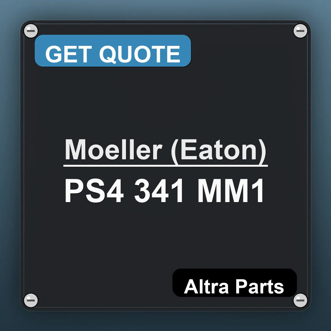 Moeller (Eaton) PS4 341 MM1 industrial nameplate style image – Altra Parts. GET QUOTE.