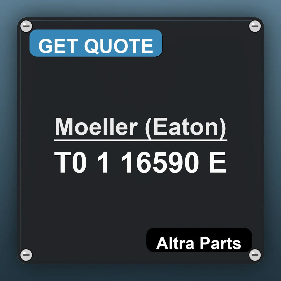 Moeller (Eaton) T0 1 16590 E industrial nameplate style image – Altra Parts. GET QUOTE.