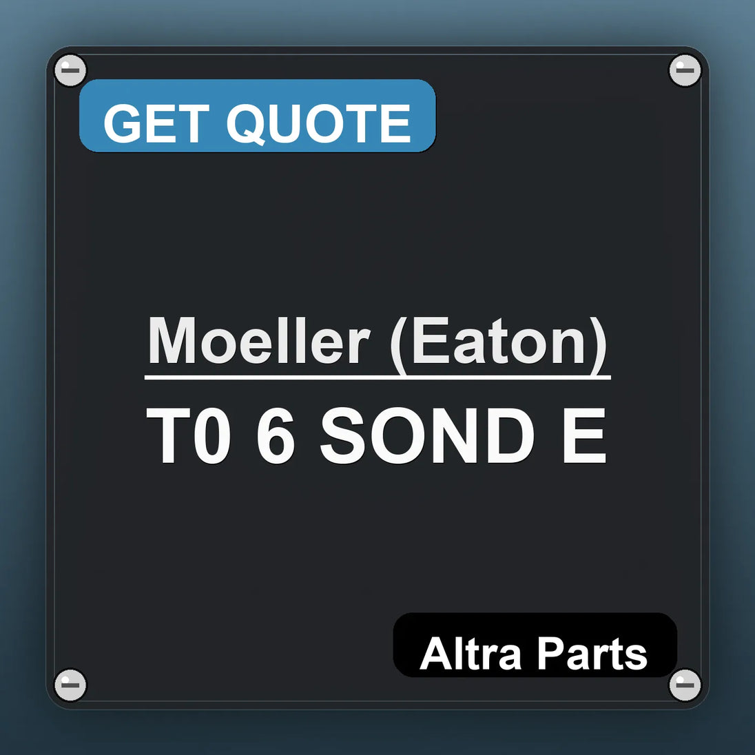 Moeller (Eaton) T0 6 SOND E industrial nameplate style image – Altra Parts. GET QUOTE.