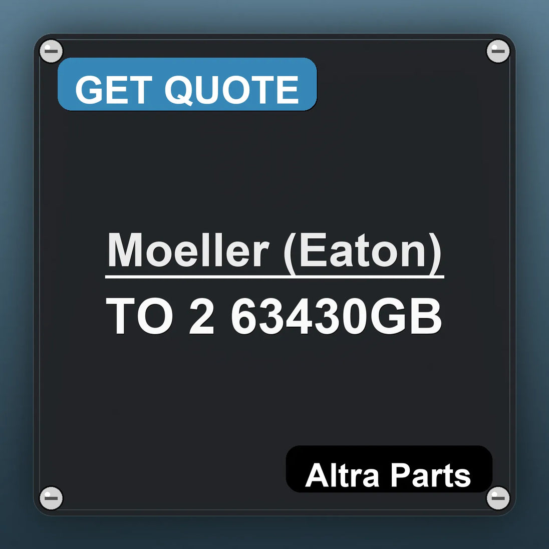 Moeller (Eaton) TO 2 63430GB industrial nameplate style image – Altra Parts. GET QUOTE.