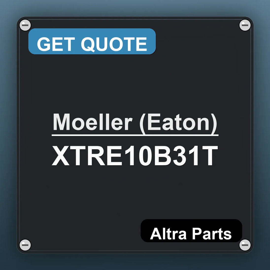 Moeller (Eaton) XTRE10B31T industrial nameplate style image – Altra Parts. GET QUOTE.