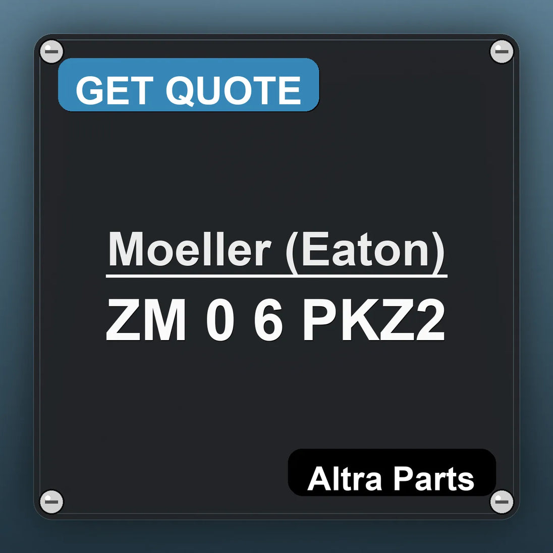 Moeller (Eaton) ZM 0 6 PKZ2 industrial nameplate style image – Altra Parts. GET QUOTE.