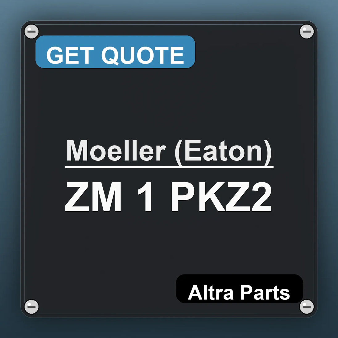 Moeller (Eaton) ZM 1 PKZ2 industrial nameplate style image – Altra Parts. GET QUOTE.