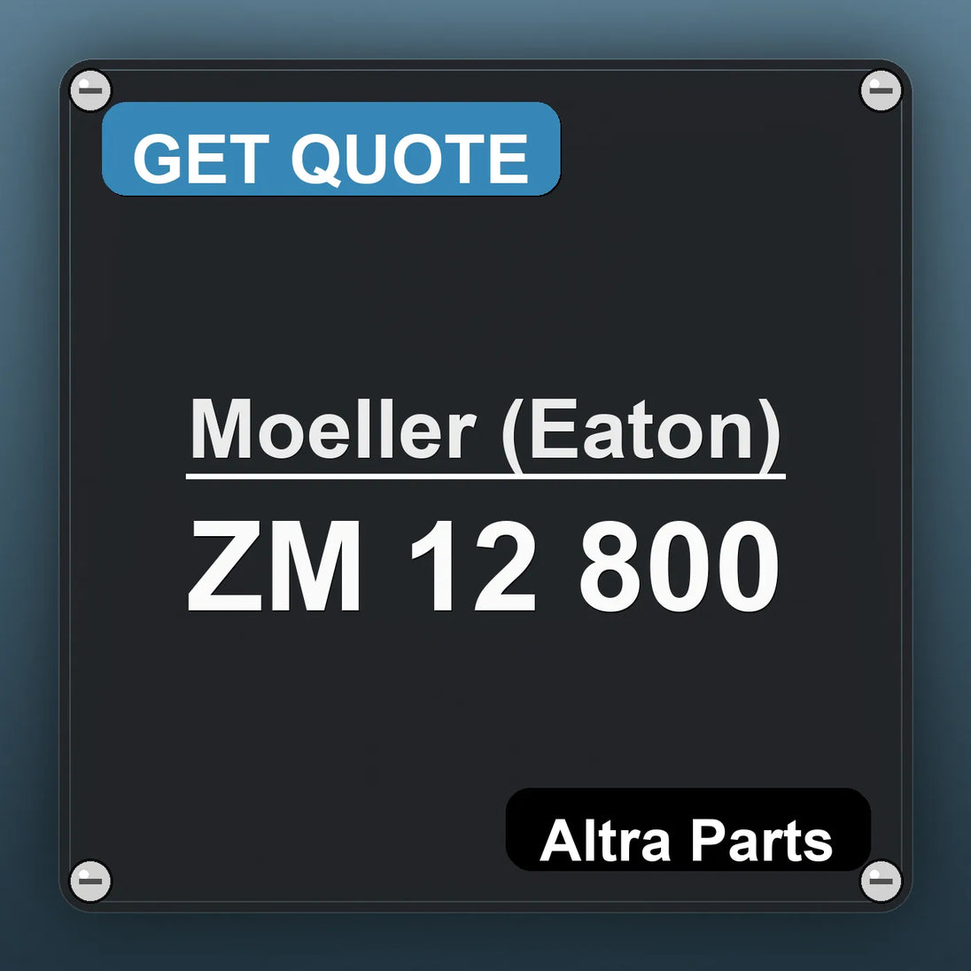 Moeller (Eaton) ZM 12 800 industrial nameplate style image – Altra Parts. GET QUOTE.
