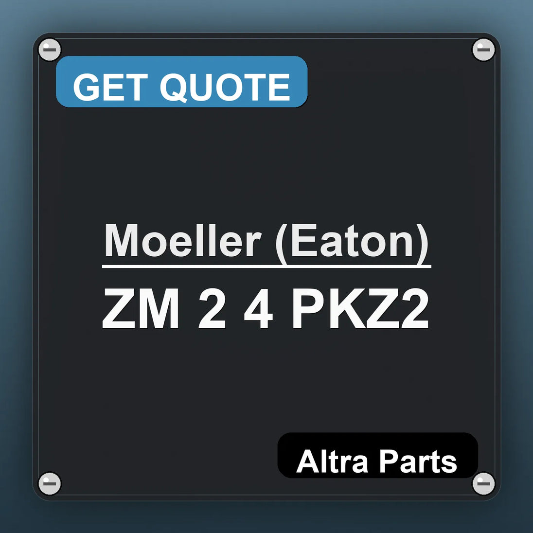 Moeller (Eaton) ZM 2 4 PKZ2 industrial nameplate style image – Altra Parts. GET QUOTE.