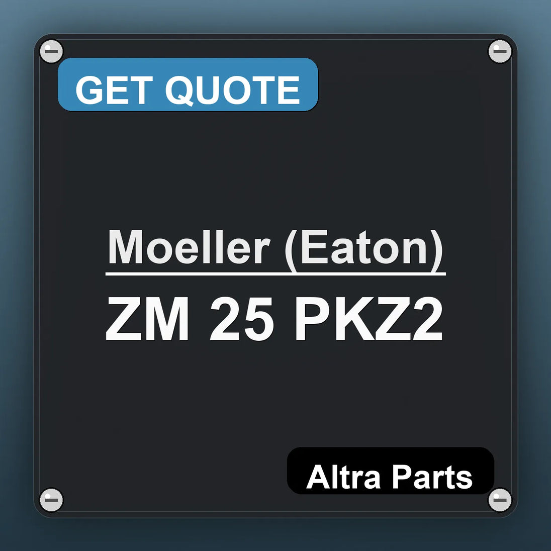Moeller (Eaton) ZM 25 PKZ2 industrial nameplate style image – Altra Parts. GET QUOTE.