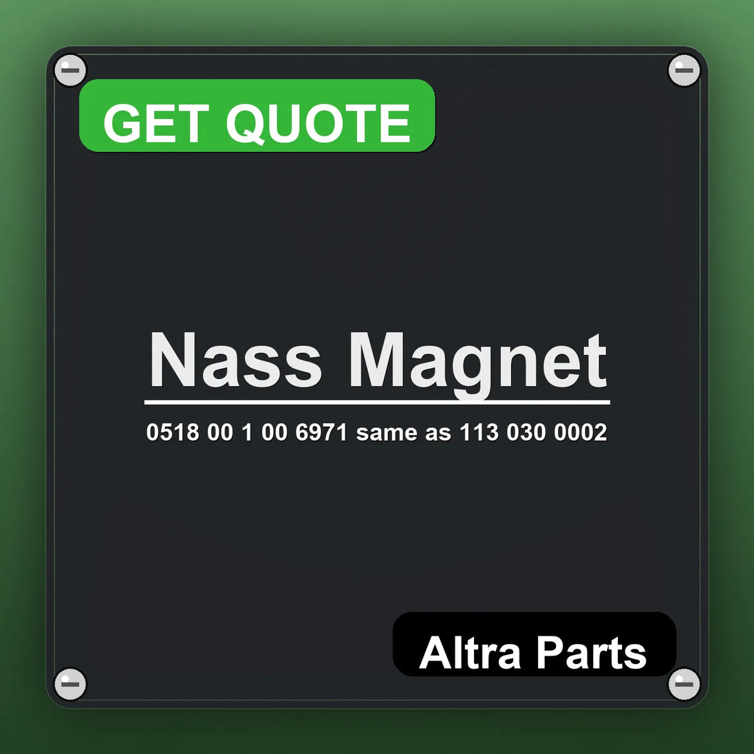 Nass Magnet 0518 00 1 00 6971 same as 113 030 0002 industrial nameplate style image – Altra Parts. GET QUOTE.