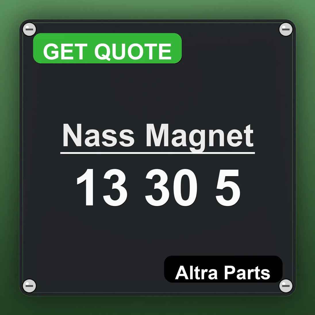 Nass Magnet 13 30 5 industrial nameplate style image – Altra Parts. GET QUOTE.