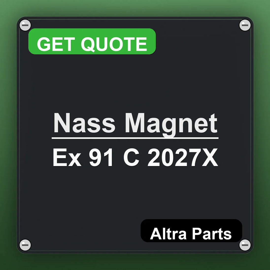 Nass Magnet Ex 91 C 2027X industrial nameplate style image – Altra Parts. GET QUOTE.