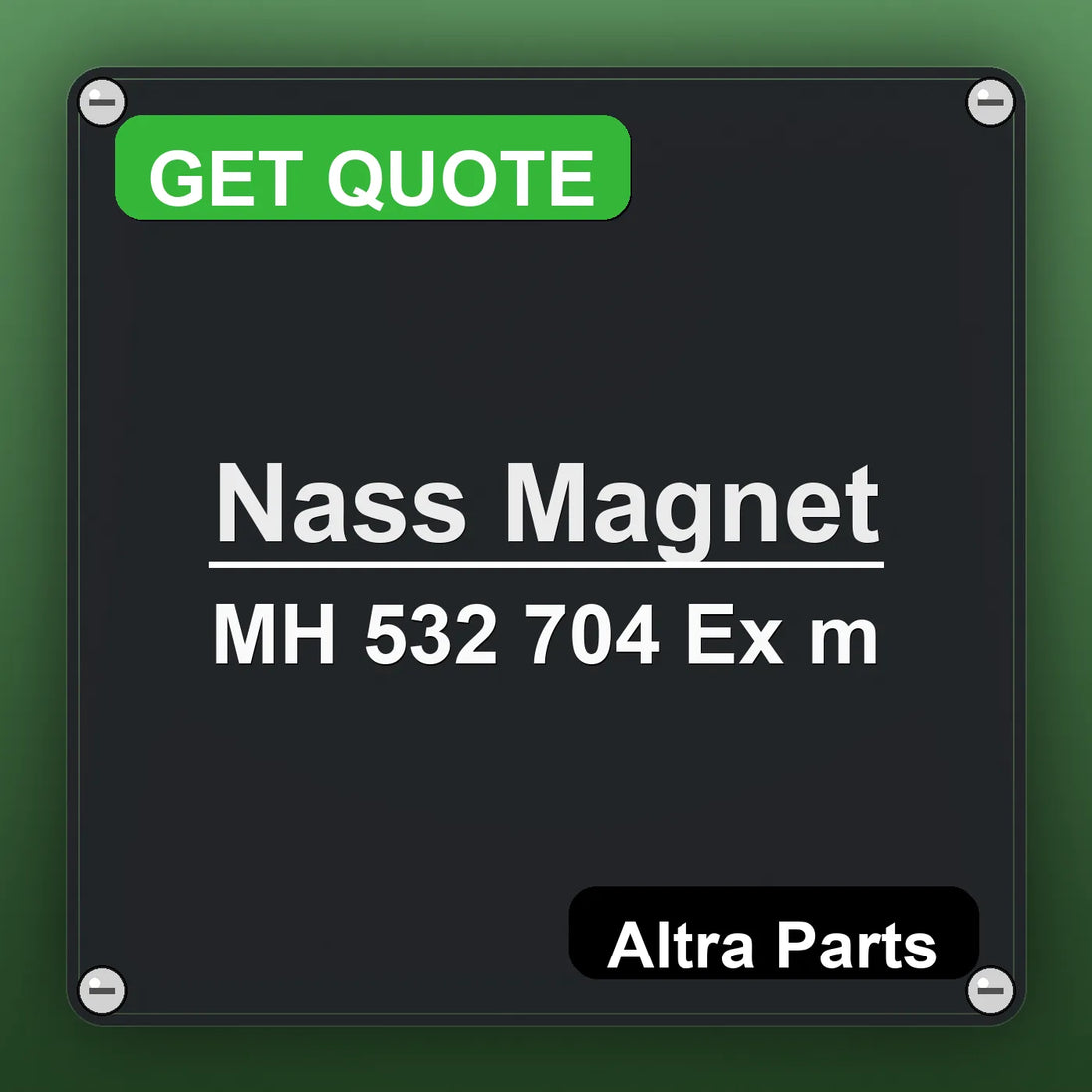 Nass Magnet MH 532 704 Ex m industrial nameplate style image – Altra Parts. GET QUOTE.