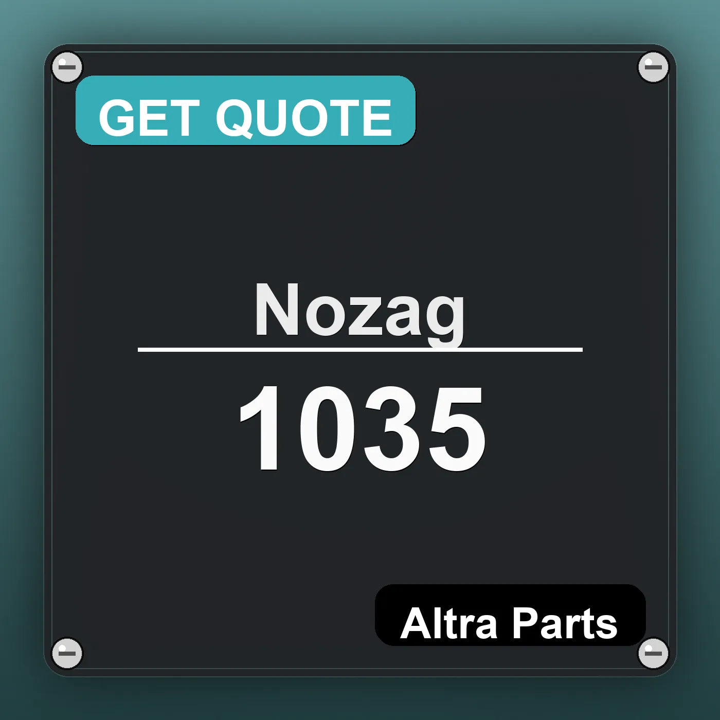 Nozag 1035 industrial nameplate style image – Altra Parts. GET QUOTE.