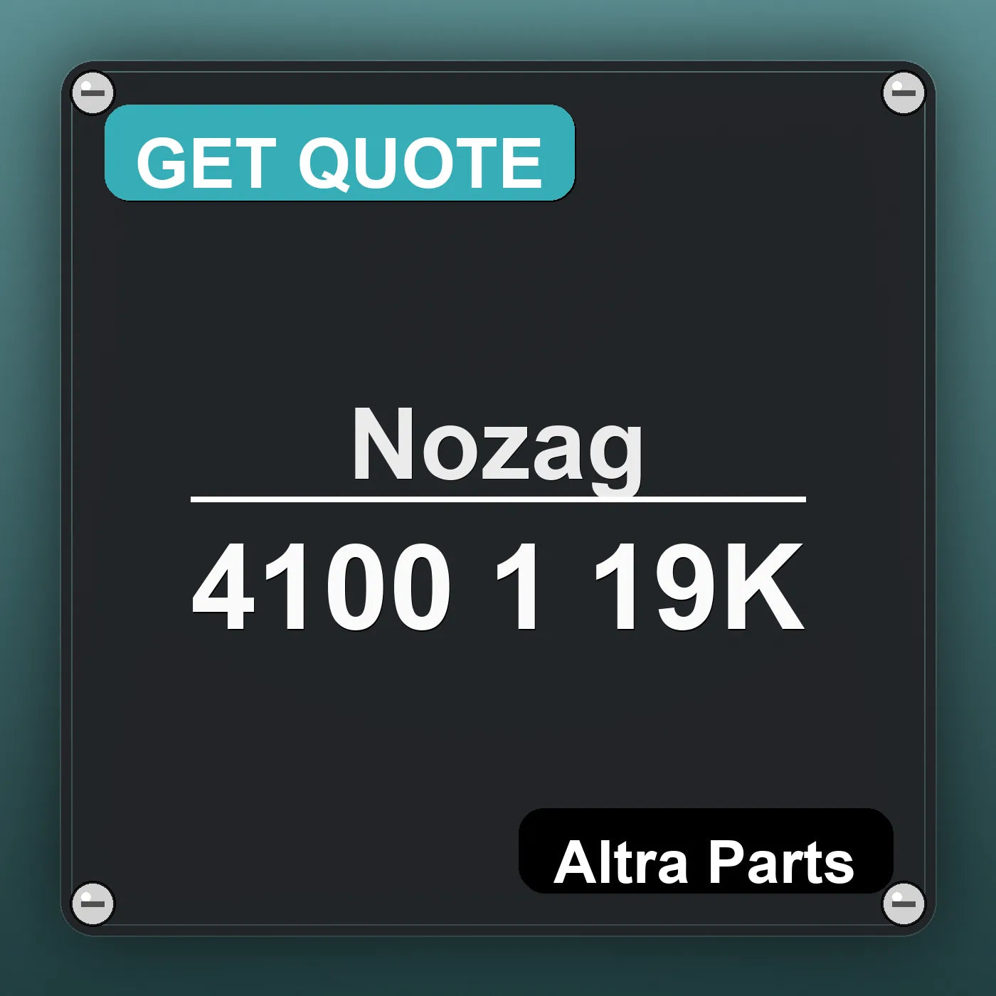Nozag 4100 1 19K industrial nameplate style image – Altra Parts. GET QUOTE.