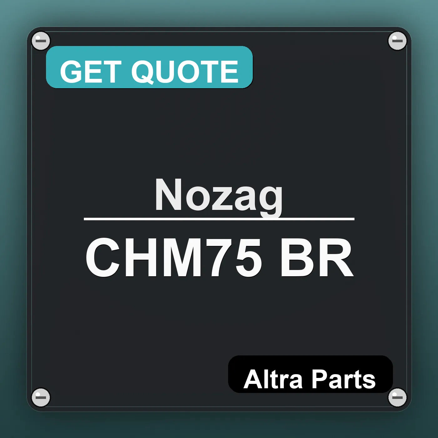 Nozag CHM75 BR industrial nameplate style image – Altra Parts. GET QUOTE.