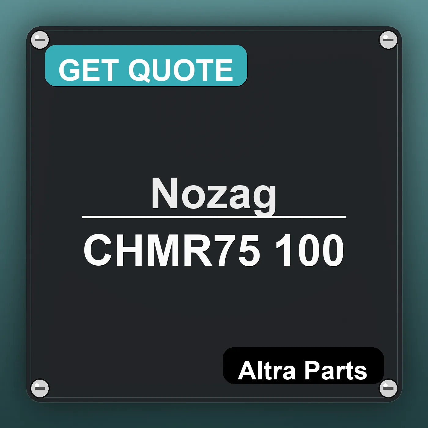 Nozag CHMR75 100 industrial nameplate style image – Altra Parts. GET QUOTE.