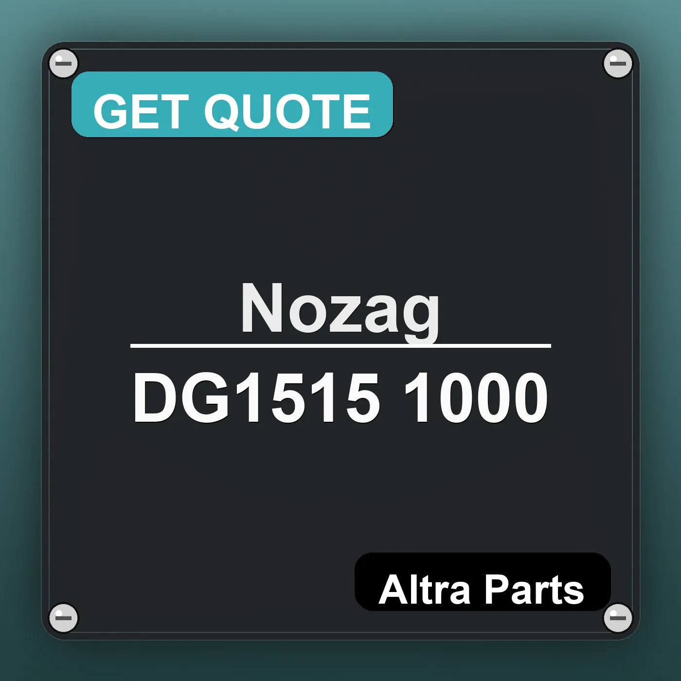 Nozag DG1515 1000 industrial nameplate style image – Altra Parts. GET QUOTE.