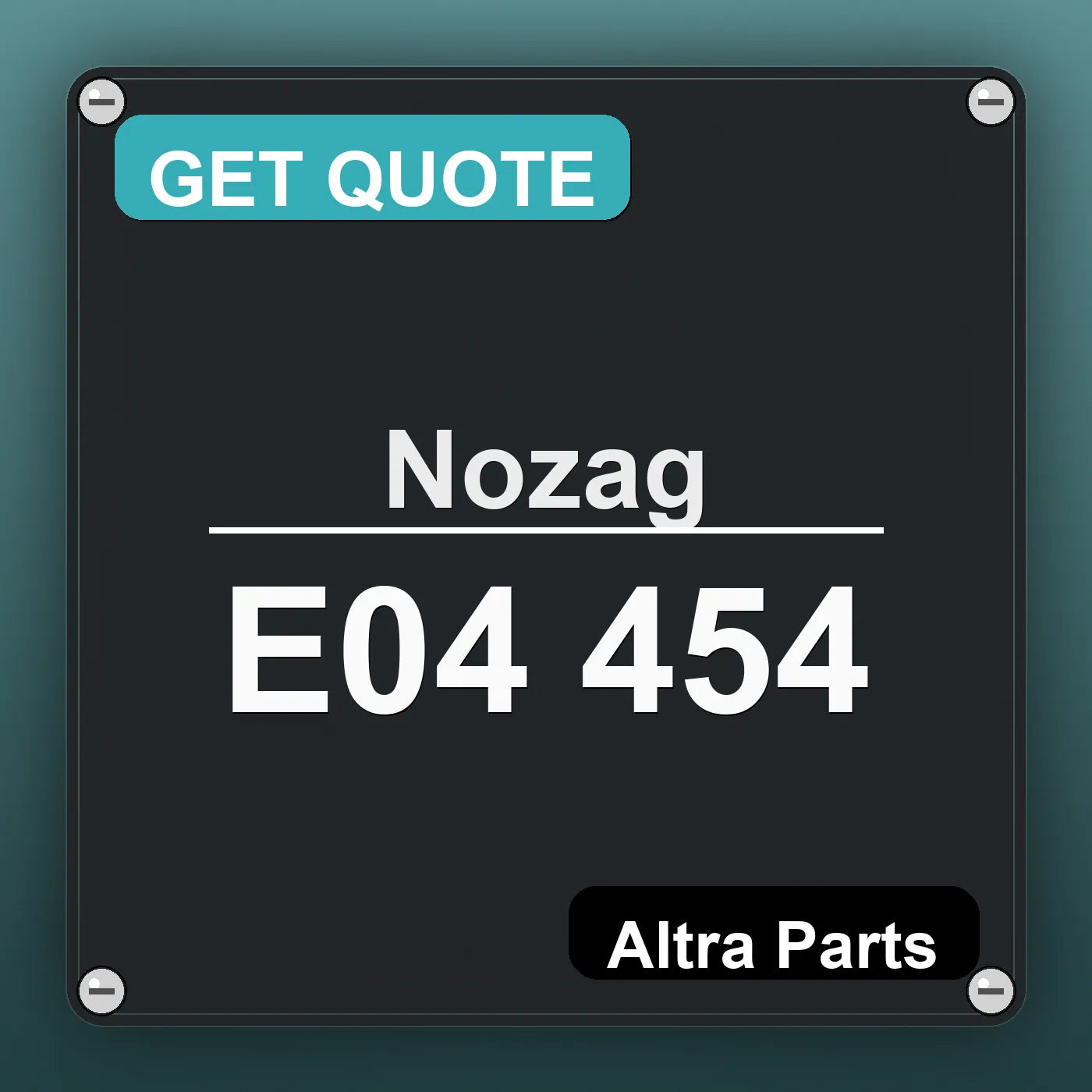 Nozag E04 454 industrial nameplate style image – Altra Parts. GET QUOTE.