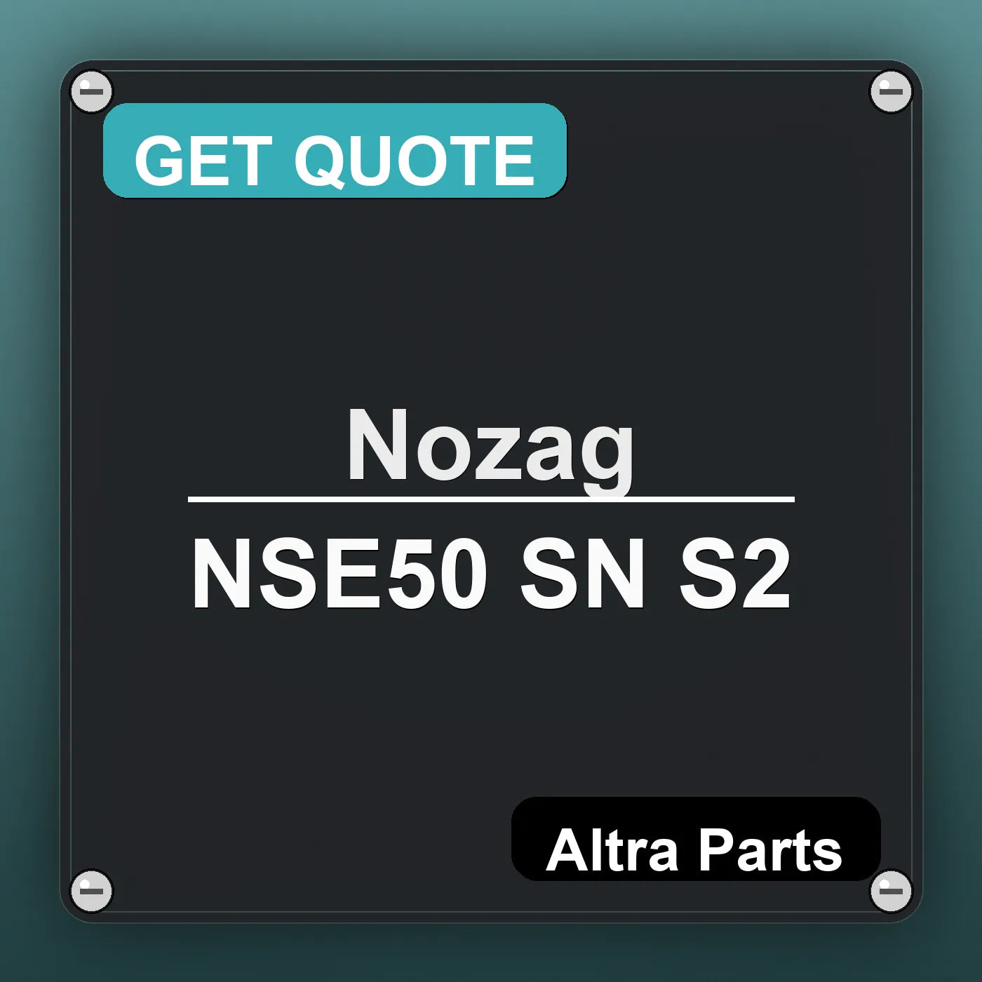 Nozag NSE50 SN S2 industrial nameplate style image – Altra Parts. GET QUOTE.