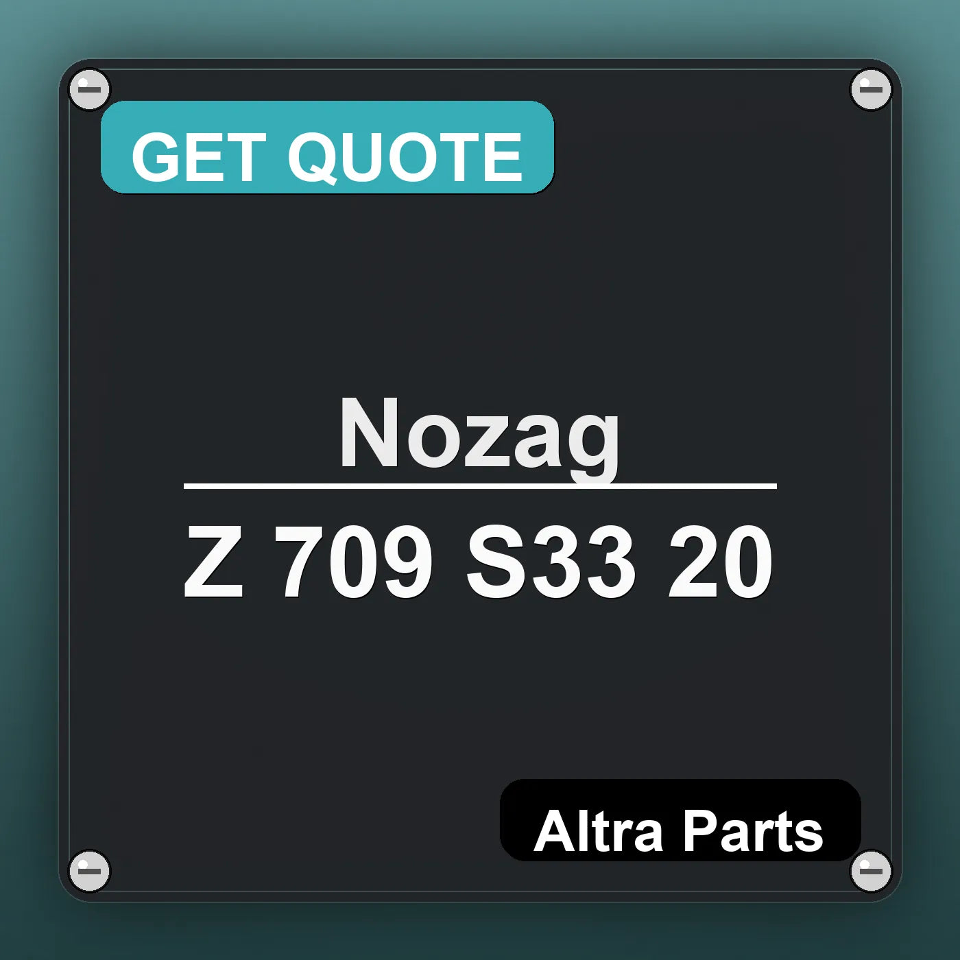 Nozag Z 709 S33 20 industrial nameplate style image – Altra Parts. GET QUOTE.