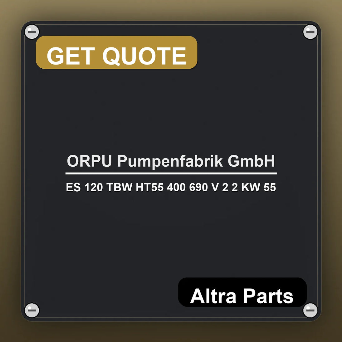 ORPU Pumpenfabrik GmbH ES 120 TBW HT55 400 690 V 2 2 KW 55 industrial nameplate style image – Altra Parts. GET QUOTE.
