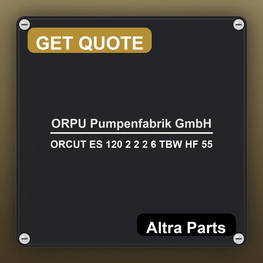 ORPU Pumpenfabrik GmbH ORCUT ES 120 2 2 2 6 TBW HF 55 industrial nameplate style image – Altra Parts. GET QUOTE.