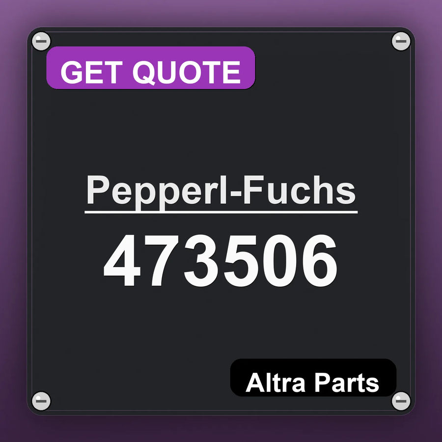 Pepperl-Fuchs 473506 industrial nameplate style image – Altra Parts. GET QUOTE.